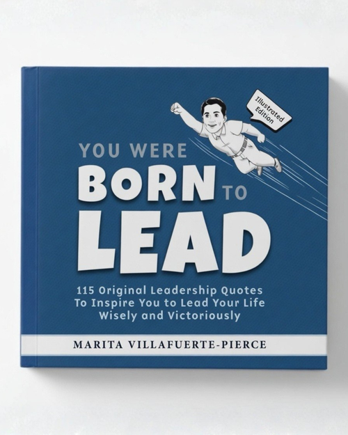 You Were Born to Lead: 115 Original Leadership Quotes (Illustrated Edition)